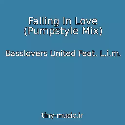 کاور آهنگ Falling In Love (Pumpstyle Mix) از Basslovers United Feat. L.i.m.