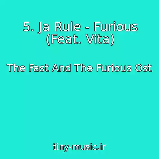 کاور آهنگ 5. Ja Rule - Furious (Feat. Vita) از The Fast And The Furious Ost