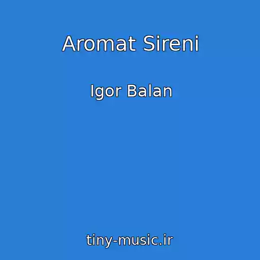 کاور آهنگ Aromat Sireni از Igor Balan