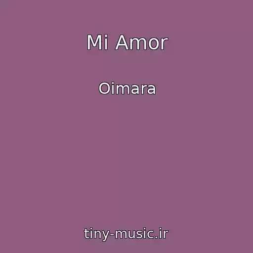 کاور آهنگ Mi Amor از Oimara