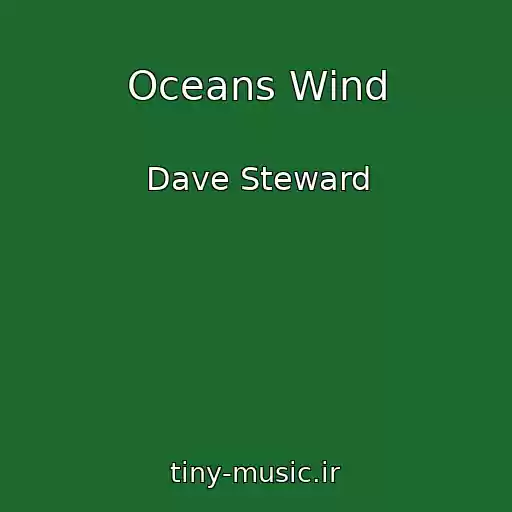 کاور آهنگ Oceans Wind از Dave Steward