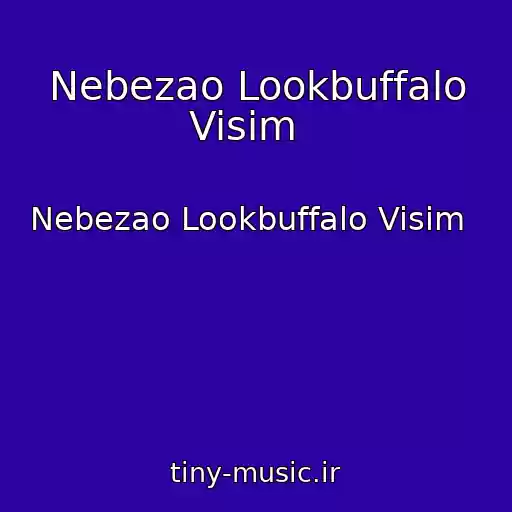 کاور آهنگ Nebezao Lookbuffalo Visim   از Nebezao Lookbuffalo Visim  