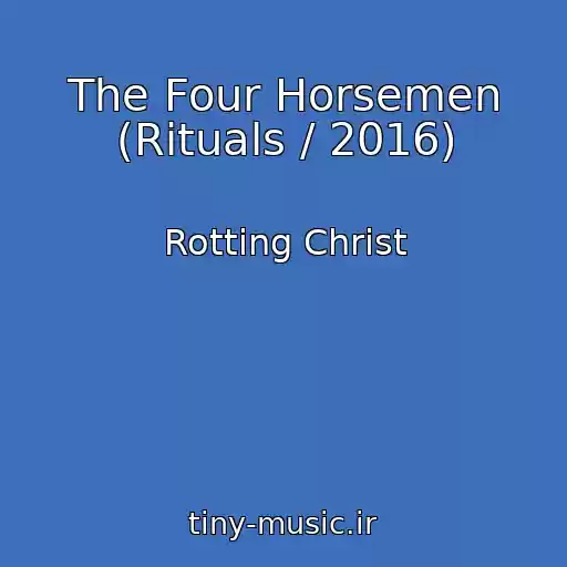 کاور آهنگ The Four Horsemen (Rituals / 2016) از Rotting Christ
