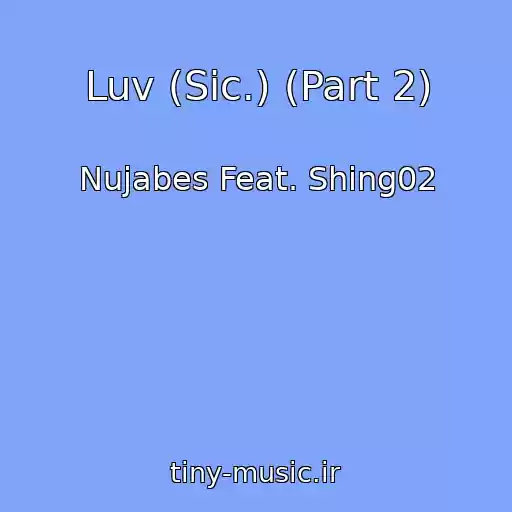 کاور آهنگ Luv (Sic.) (Part 2) از Nujabes Feat. Shing02