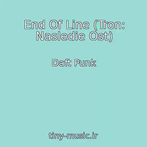 کاور آهنگ End Of Line (Tron: Nasledie Ost) از Daft Punk
