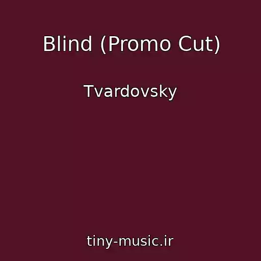 کاور آهنگ Blind (Promo Cut) از Tvardovsky