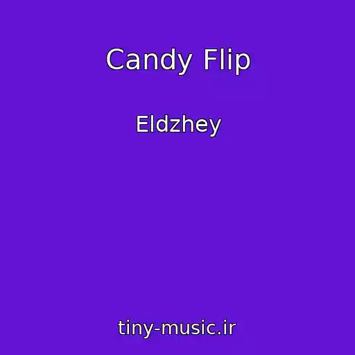 کاور آهنگ Candy Flip از Eldzhey