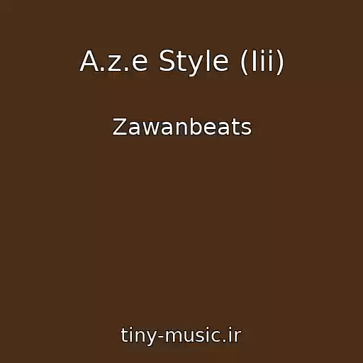 کاور آهنگ A.z.e Style (Iii) از Zawanbeats