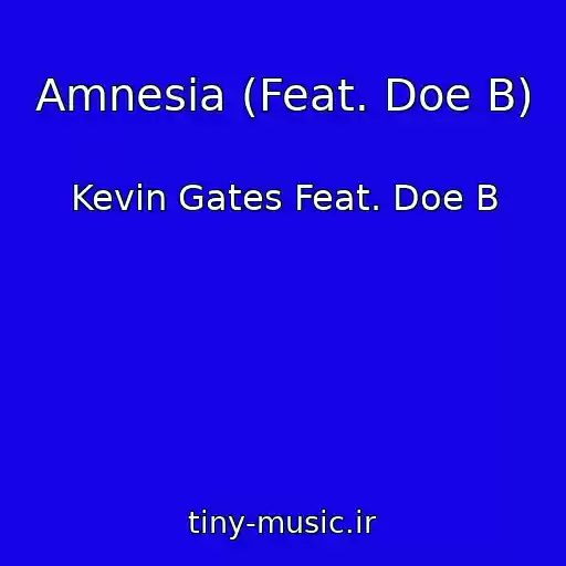 کاور آهنگ Amnesia (Feat. Doe B) از Kevin Gates Feat. Doe B