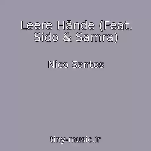 کاور آهنگ Leere Hände (Feat. Sido & Samra) از Nico Santos