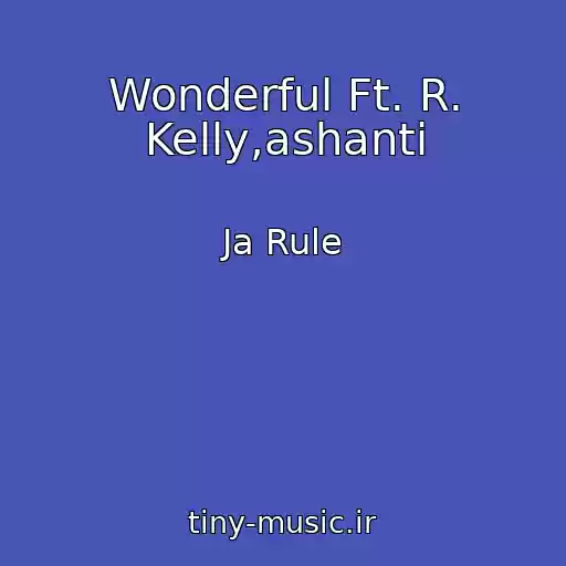 کاور آهنگ Wonderful Ft. R. Kelly,ashanti از Ja Rule
