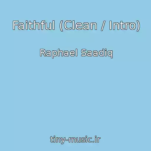 کاور آهنگ Faithful (Clean / Intro) از Raphael Saadiq