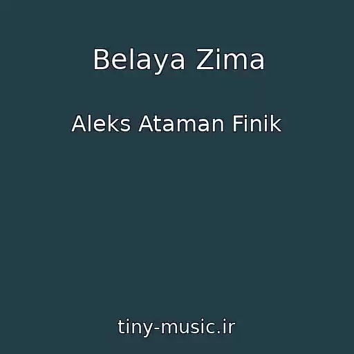 کاور آهنگ Belaya Zima از Aleks Ataman Finik