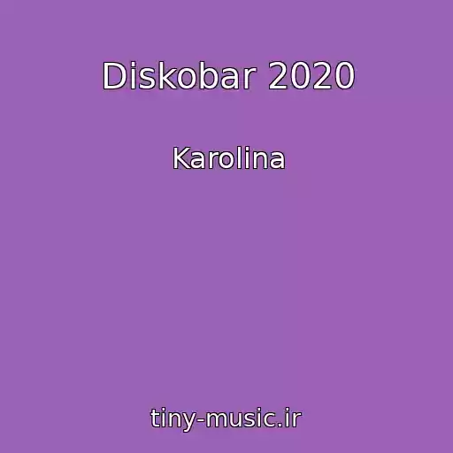 کاور آهنگ Diskobar 2020 از Karolina