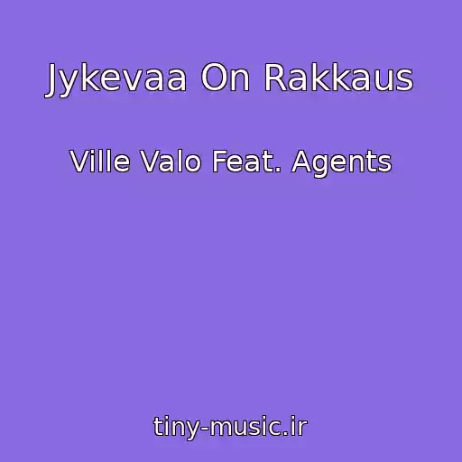 کاور آهنگ Jykevaa On Rakkaus از Ville Valo Feat. Agents