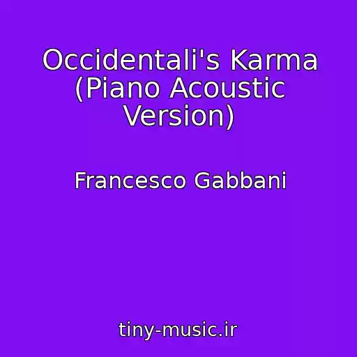 کاور آهنگ Occidentali's Karma (Piano Acoustic Version) از Francesco Gabbani