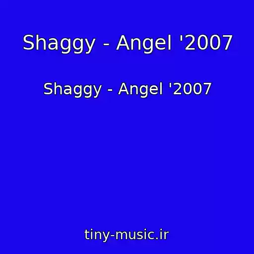 کاور آهنگ Shaggy - Angel '2007 از Shaggy - Angel '2007
