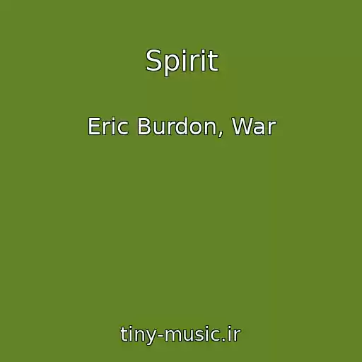 کاور آهنگ Spirit از Eric Burdon, War