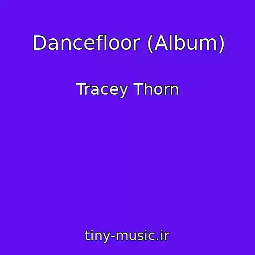 کاور آهنگ Dancefloor (Album) از Tracey Thorn