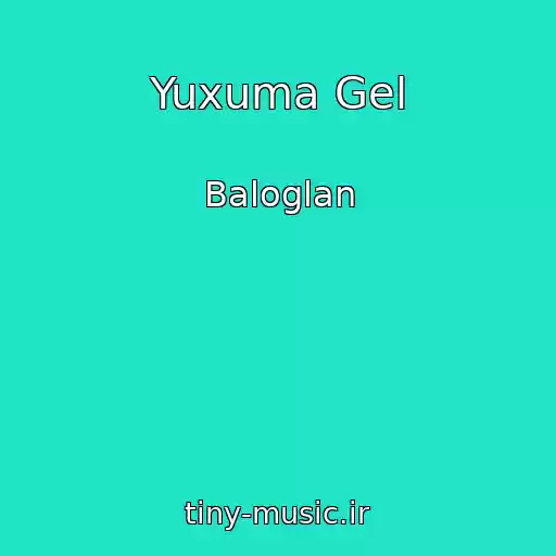کاور آهنگ Yuxuma Gel از Baloglan