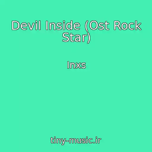 کاور آهنگ Devil Inside (Ost Rock Star) از Inxs