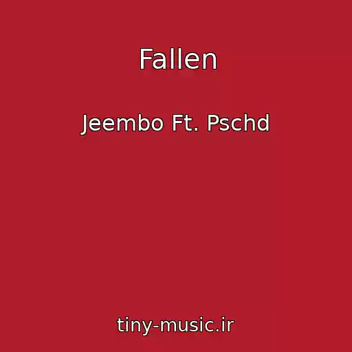 کاور آهنگ Fallen از Jeembo Ft. Pschd