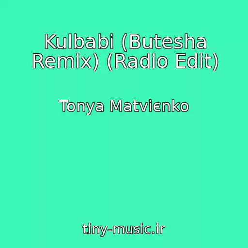 کاور آهنگ Kulbabi (Butesha Remix) (Radio Edit) از Tonya Matvієnko