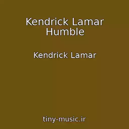 کاور آهنگ Kendrick Lamar Humble از Kendrick Lamar