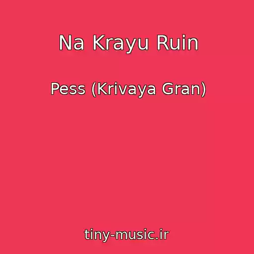کاور آهنگ Na Krayu Ruin از Pess (Krivaya Gran)