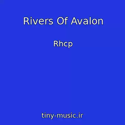 کاور آهنگ Rivers Of Avalon از Rhcp