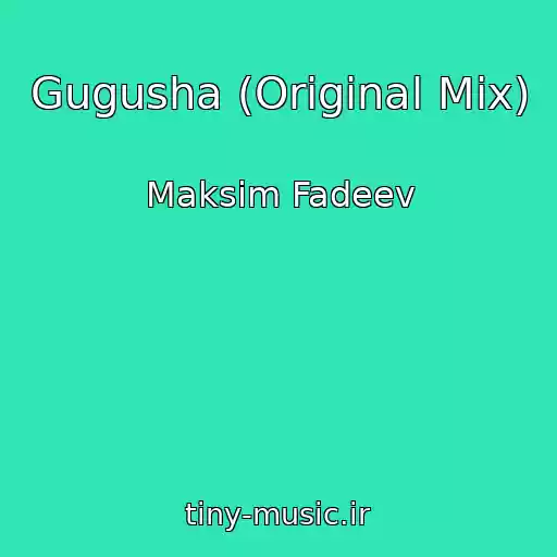 کاور آهنگ Gugusha (Original Mix) از Maksim Fadeev