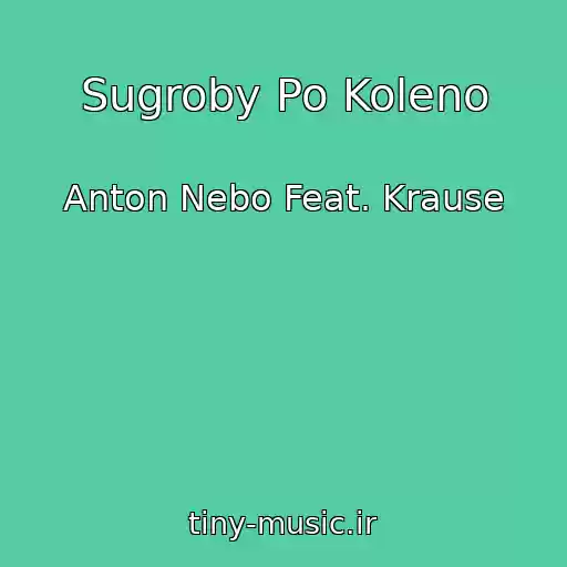 کاور آهنگ Sugroby Po Koleno از Anton Nebo Feat. Krause