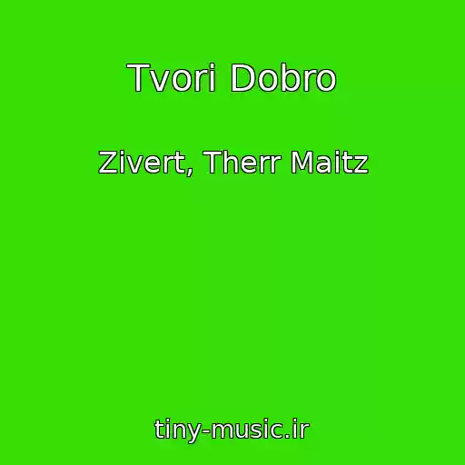 کاور آهنگ Tvori Dobro از Zivert, Therr Maitz