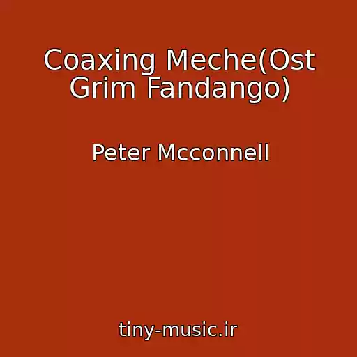 کاور آهنگ Coaxing Meche(Ost Grim Fandango) از Peter Mcconnell