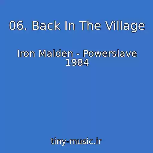 کاور آهنگ 06. Back In The Village از Iron Maiden - Powerslave 1984