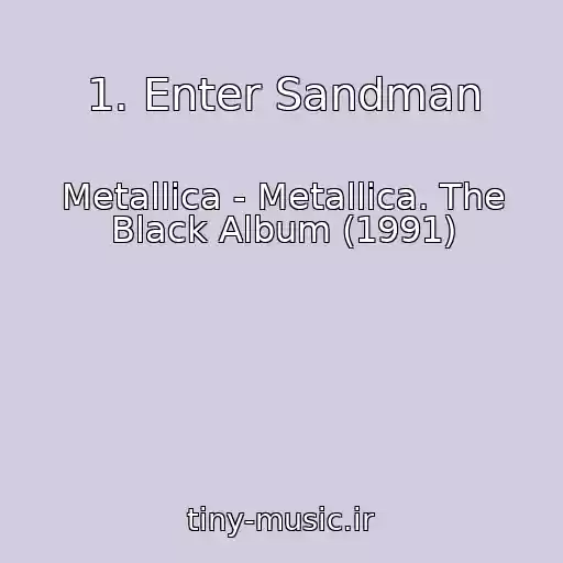 کاور آهنگ 1. Enter Sandman از Metallica - Metallica. The Black Album (1991)