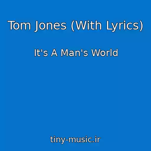 کاور آهنگ Tom Jones (With Lyrics) از It's A Man's World