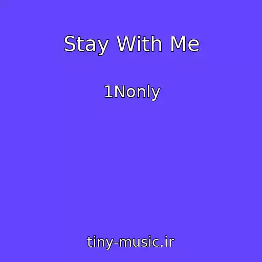 کاور آهنگ Stay With Me از 1Nonly