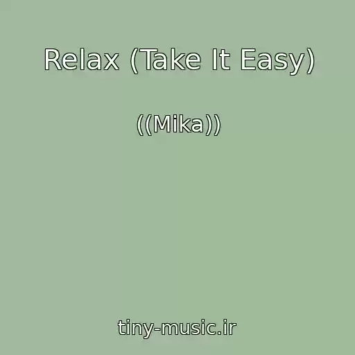 کاور آهنگ Relax (Take It Easy) از ((Mika))