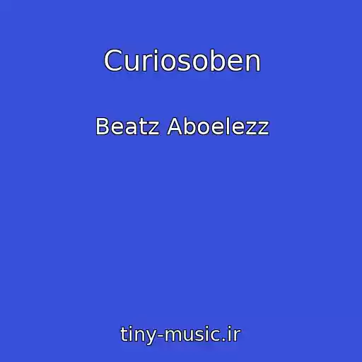 کاور آهنگ Curiosoben از Beatz Aboelezz