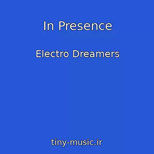 کاور آهنگ In Presence از Electro Dreamers