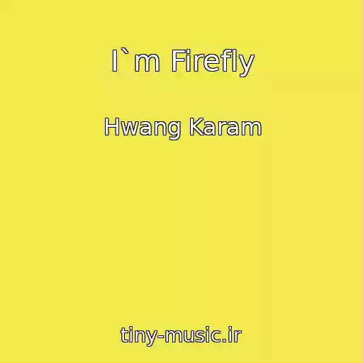 کاور آهنگ I`m Firefly از Hwang Karam