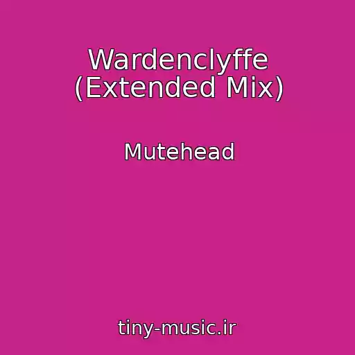کاور آهنگ Wardenclyffe (Extended Mix) از Mutehead