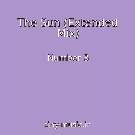 کاور آهنگ The Sun (Extended Mix) از Number 3
