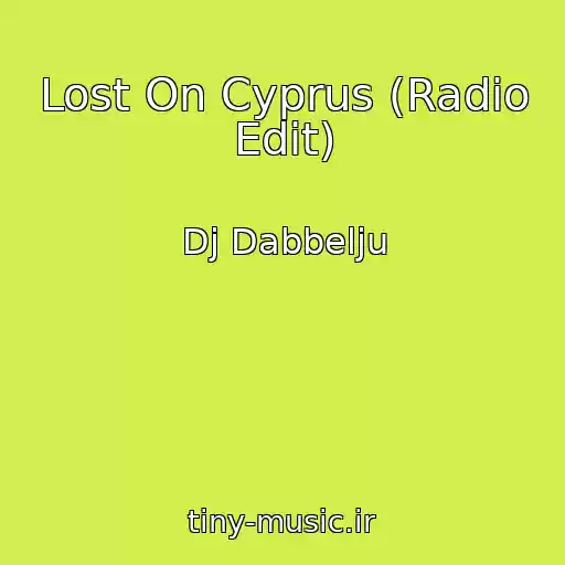 کاور آهنگ Lost On Cyprus (Radio Edit) از Dj Dabbelju