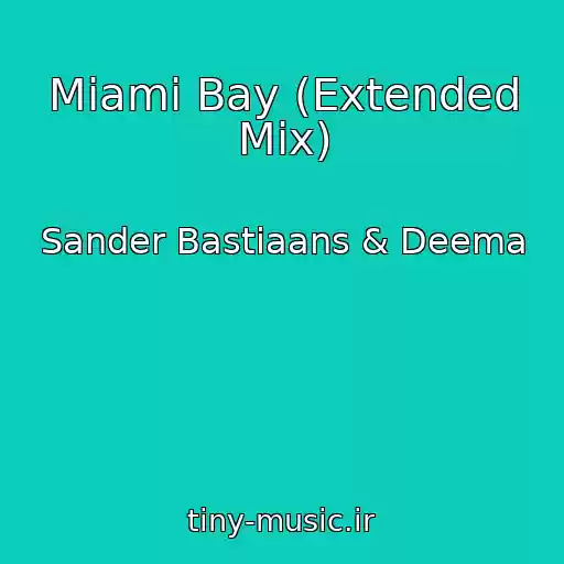 کاور آهنگ Miami Bay (Extended Mix) از Sander Bastiaans & Deema