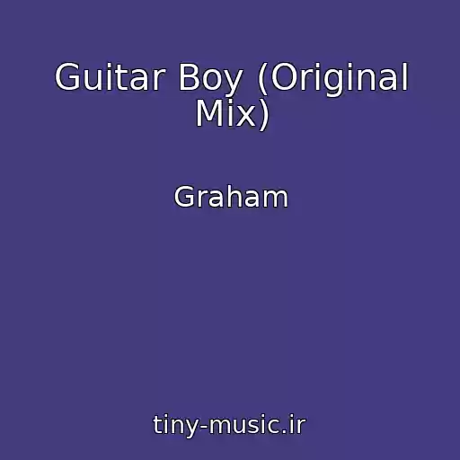 کاور آهنگ Guitar Boy (Original Mix) از Graham