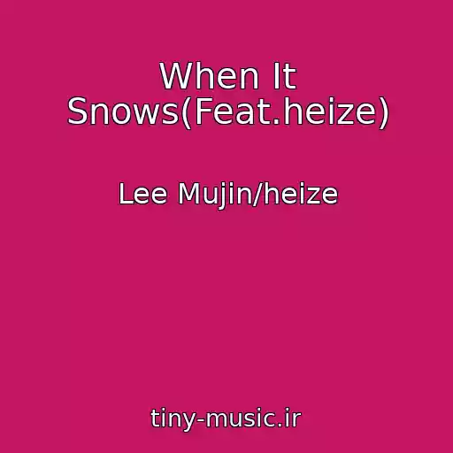 کاور آهنگ When It Snows(Feat.heize) از Lee Mujin/heize