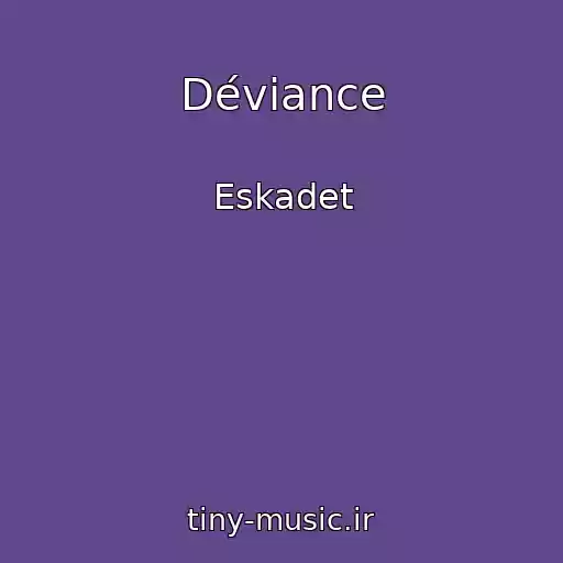 کاور آهنگ Déviance از Eskadet