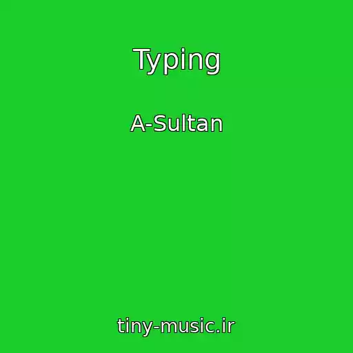 کاور آهنگ Typing از A-Sultan
